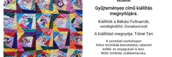Gyűjteményes: Foltvarró Kiállítás és Workshop Békásmegyeren
